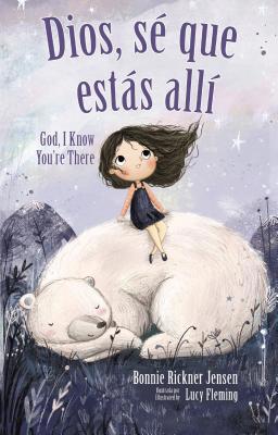 Dios, Sé Que Estás Allí - Bilingüe [Spanish] 1404110607 Book Cover