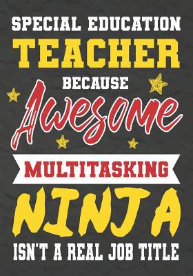 Special Education Teacher Because Awesome Multi... 1075178290 Book Cover