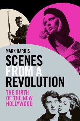 Scenes from a Revolution: The Birth of the New ... 1847671020 Book Cover