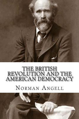 The British Revolution and the American Democra... 1463736398 Book Cover