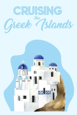 Cruising the Greek Islands 1696871999 Book Cover