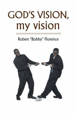 God's Vision, My Vision 1491836040 Book Cover