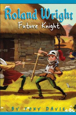 Roland Wright: Future Knight 0385907060 Book Cover