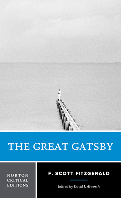 The Great Gatsby: A Norton Critical Edition 0393656594 Book Cover