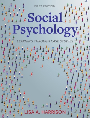 Social Psychology: Learning through Case Studies B0D6ZR7CP2 Book Cover