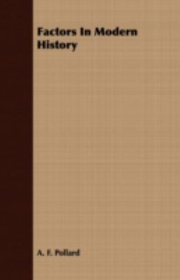 Factors in Modern History 1409702804 Book Cover