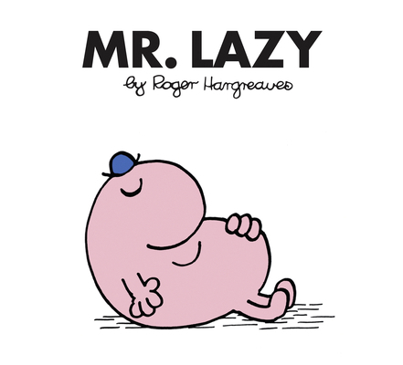 Mr. Lazy (Mr. Men Classic Library) 1405290579 Book Cover