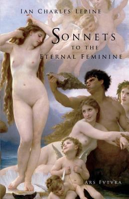 Sonnets to the Eternal Feminine 1717836763 Book Cover