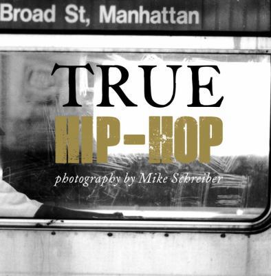 True Hip-Hop 1935613111 Book Cover