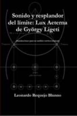 Sonido y resplandor del límite: Lux Aeterna de ... [Spanish] 1300061391 Book Cover