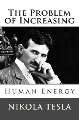 The Problem of Increasing Human Energy 1494812657 Book Cover