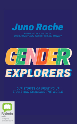 Gender Explorers: Our Stories of Growing Up Tra... 0655690352 Book Cover