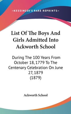 List Of The Boys And Girls Admitted Into Ackwor... 1437220592 Book Cover