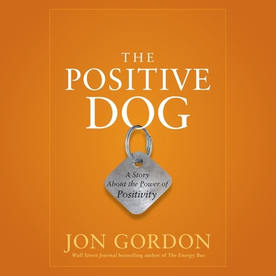 The Positive Dog: A Story about the Power of Po... B08ZBMR49D Book Cover