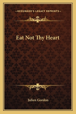 Eat Not Thy Heart 1163785954 Book Cover