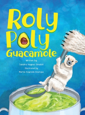 Roly Poly Guacamole 1968548203 Book Cover