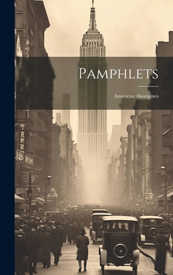 Pamphlets: American Aborigines 1020574232 Book Cover