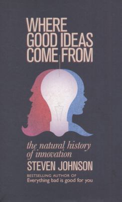 Where Good Ideas Come from: A Natural History o... 184614051X Book Cover