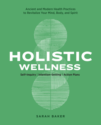 Holistic Wellness: Ancient and Modern Health Pr... 1647399564 Book Cover