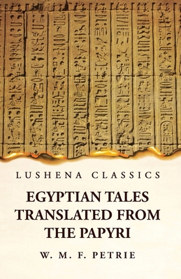 Egyptian Tales, Translated from the Papyri 1639238913 Book Cover