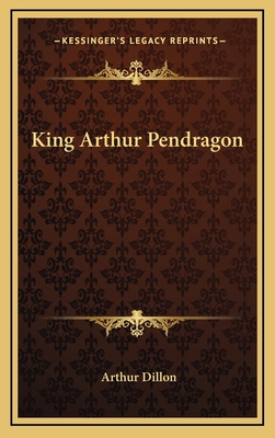 King Arthur Pendragon 116351411X Book Cover