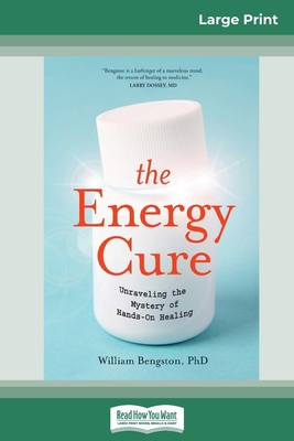 The Energy Cure: Unraveling the Mystery of Hand... [Large Print] 0369321812 Book Cover