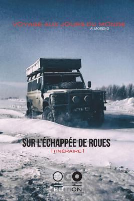 Sur l'échappée de roues: Itinéraire 1 [French] 1718667205 Book Cover