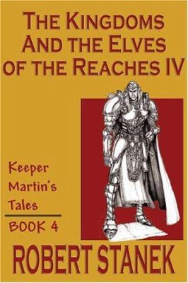 The Kingdoms & The Elves of the Reaches IV (Kee... 1575450658 Book Cover