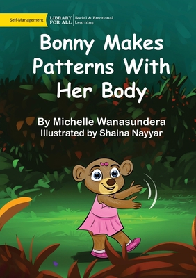 Bonny Makes Patterns With Her Body 1923063332 Book Cover