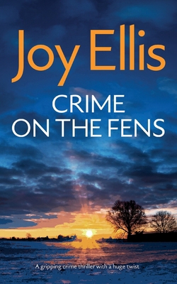 CRIME ON THE FENS a gripping crime thriller wit... 1835266029 Book Cover