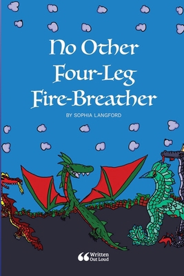 No Other Four-Leg Fire-Breather 1304299694 Book Cover