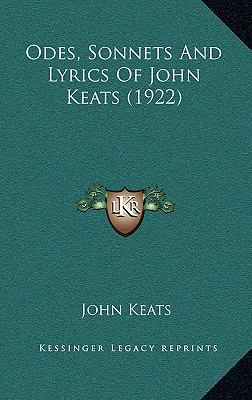 Odes, Sonnets And Lyrics Of John Keats (1922) 1167055500 Book Cover