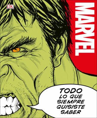 Marvel Todo Lo Que Siempre Quisiste Saber [Spanish] 1465471731 Book Cover