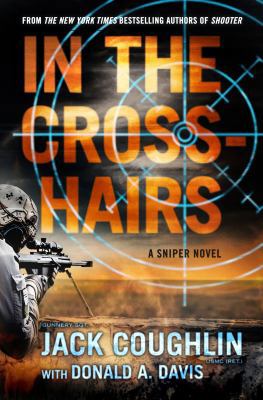 In the Crosshairs: A Sniper Novel 1250103533 Book Cover