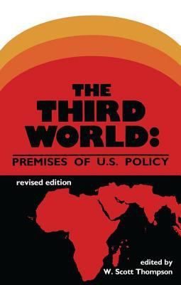 Third World: Premises of U.S.Policy 091761657X Book Cover