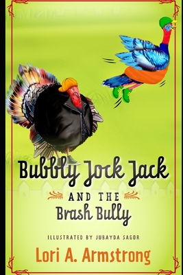 Bubbly Jock Jack and the Brash Bully 1735838438 Book Cover