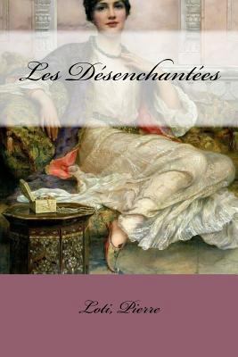 Les Désenchantées [French] 1983938424 Book Cover