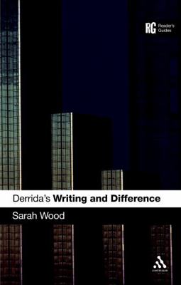 Derrida's 'Writing and Difference': A Reader's ... 0826491928 Book Cover