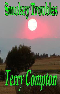 Smokey Troubles 1480079898 Book Cover