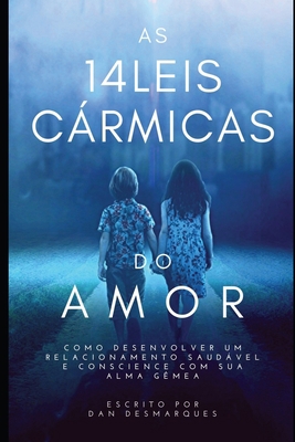 As 14 Leis Cármicas do Amor: Como Desenvolver U... [Portuguese] 195327403X Book Cover