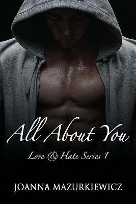 All About You: (Love & Hate Series #1) 1519161115 Book Cover