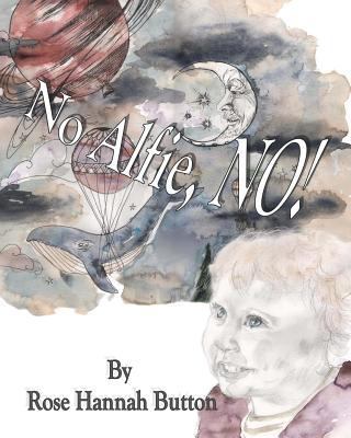 No Alfie, no! 1987595025 Book Cover
