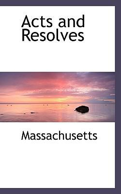 Acts and Resolves 1117426513 Book Cover