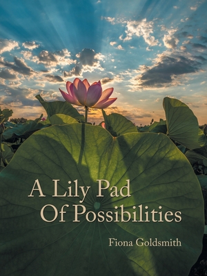 A Lily Pad of Possibilities 150432370X Book Cover