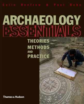 Archaeology Essentials: Theories, Methods and P... 050028637X Book Cover