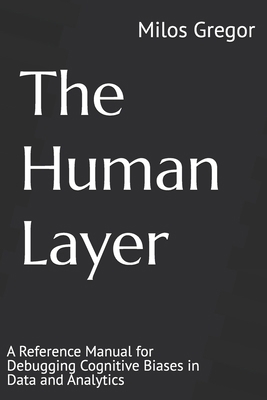The Human Layer: A Reference Manual for Debuggi... B0GJDMFRYR Book Cover
