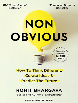 Non-Obvious: How to Think Different, Curate Ide... 1494568578 Book Cover
