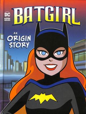 Batgirl: An Origin Story (DC Super Heroes Origins) 1398206008 Book Cover