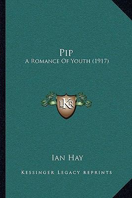 Pip: A Romance Of Youth (1917) 1164929143 Book Cover