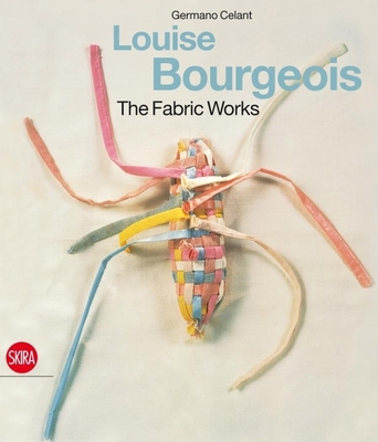 Louise Bourgeois: The Fabric Works 8857206548 Book Cover